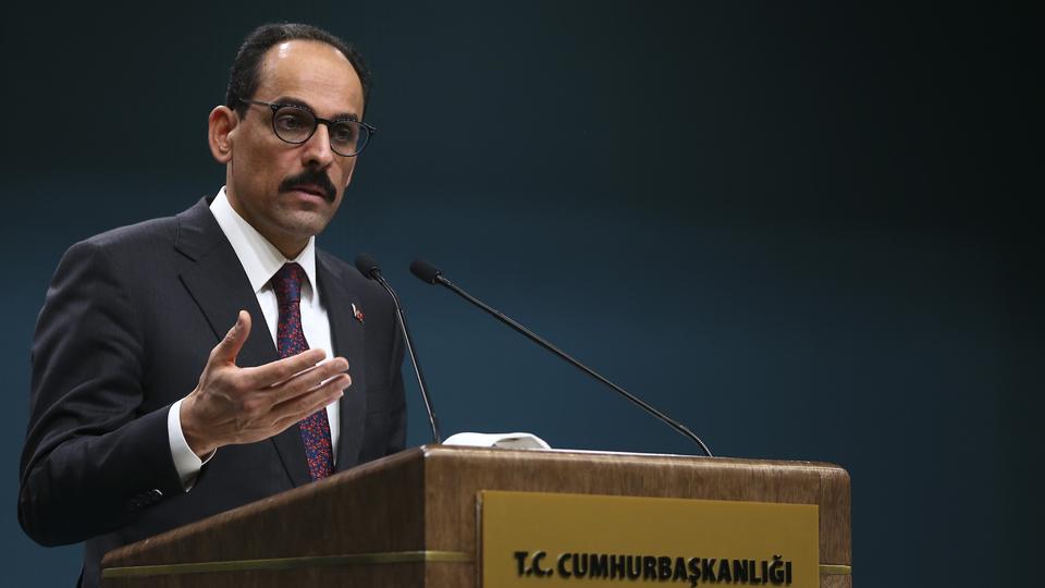 المتحدث باسم الرئاسة التركية يؤكد سعي الحكومة التركية إلى الموازنة بين الأمن والديمقراطية والحريات في إصلاحاتها الحالية 